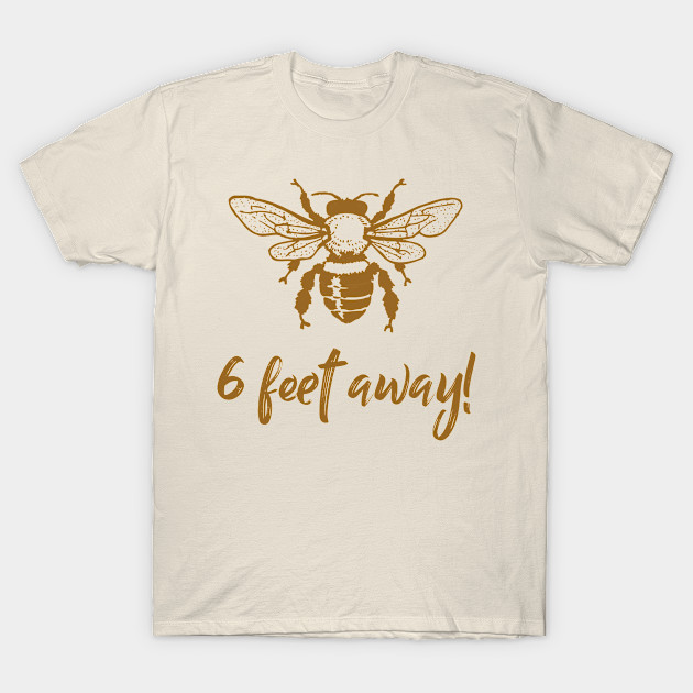 Bee 6 feet away by WordFandom